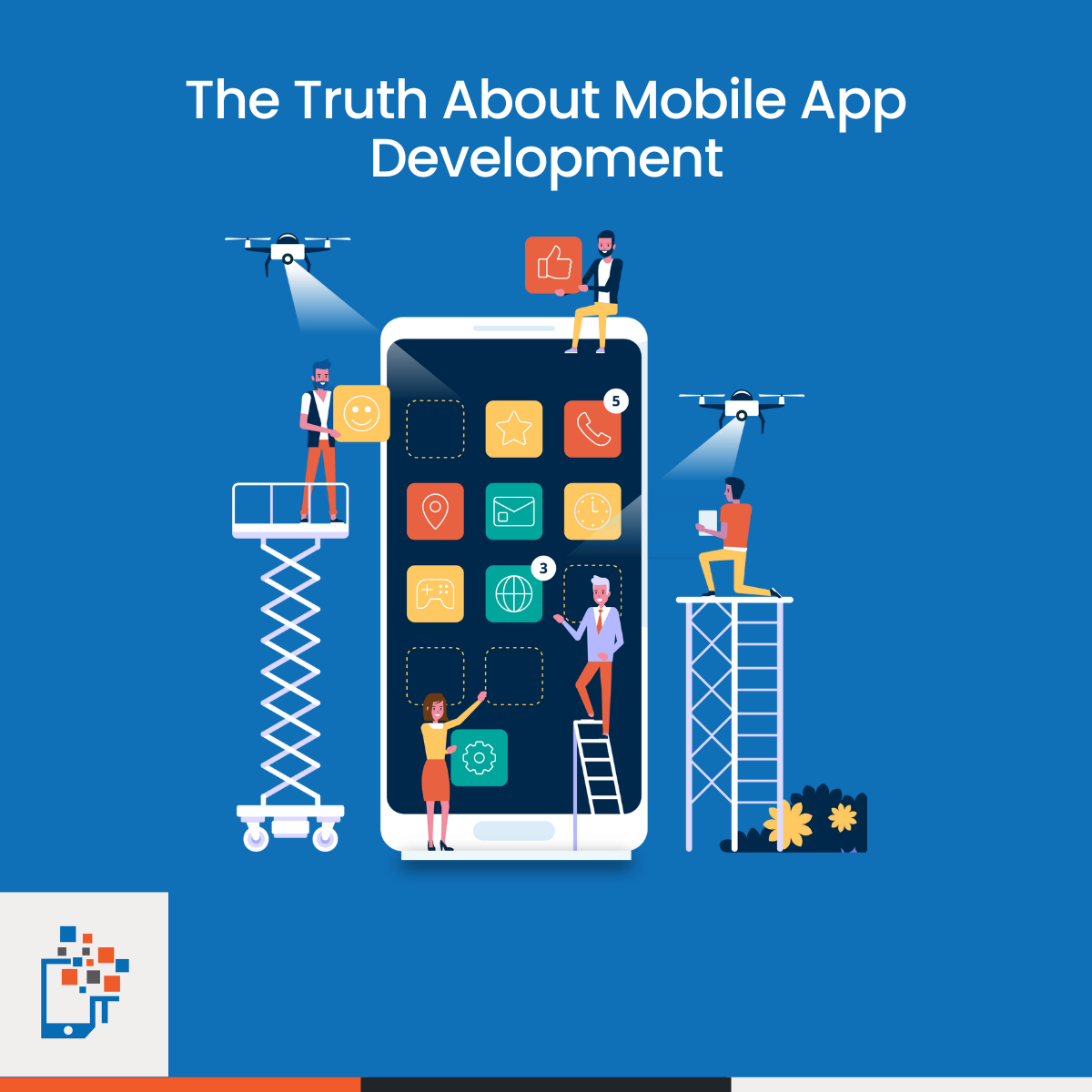 The Truth About Mobile App Development​